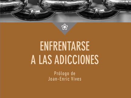 Enfrentarse a las adicciones - Josep Solé Puig - Tapa blanda