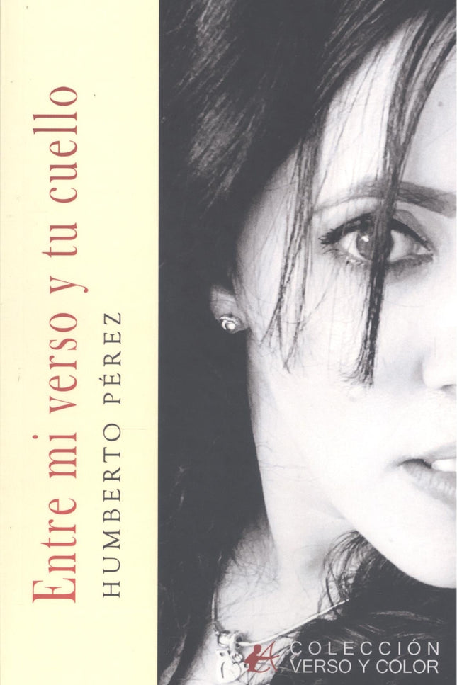 Entre Mi Verso Y Tu Cuello