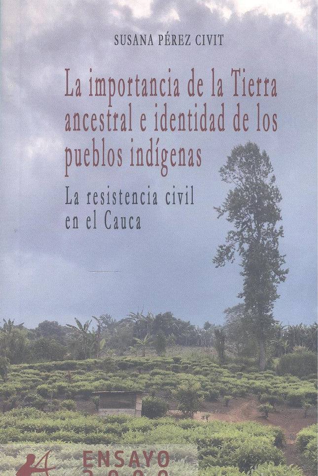 La Importancia De La Tierra Ancestral E Identidad De Los Pue