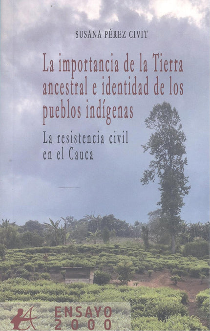 La Importancia De La Tierra Ancestral E Identidad De Los Pue