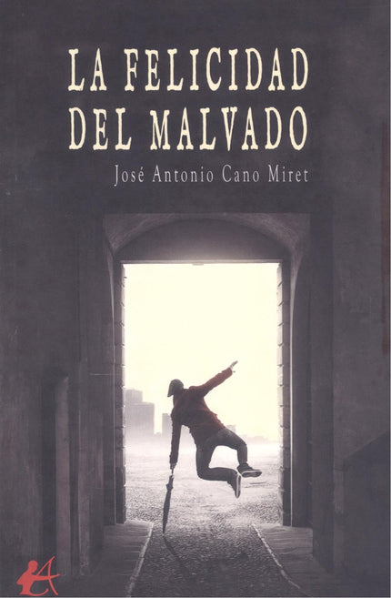 La Felicidad Del Malvado