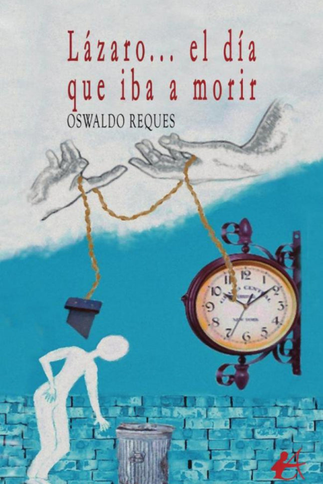 Lázaro... El Día Que Iba A Morir