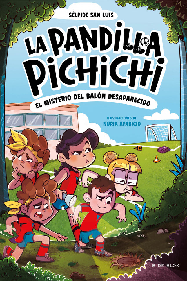 La Pandilla Pichichi 1 - El Misterio Del Balón Desaparecido