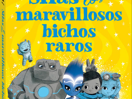 Silas Y Los Maravillosos Bichos Raros