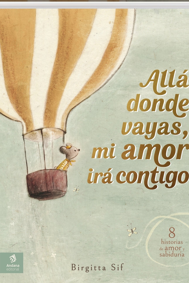 Allá Donde Vayas, Mi Amor Irá Contigo