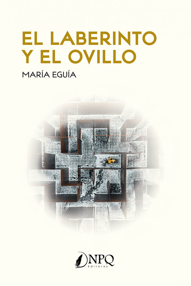 El Laberinto Y El Ovillo