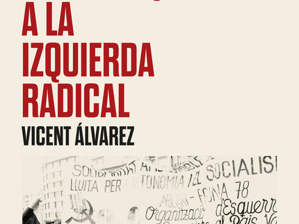 Del Valencianismo Antifranquista A La Izquierda Radical