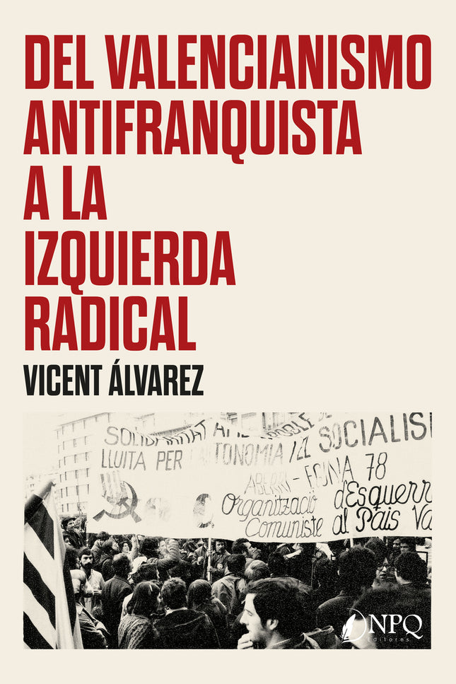 Del Valencianismo Antifranquista A La Izquierda Radical