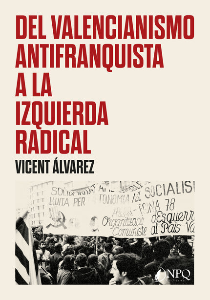 Del Valencianismo Antifranquista A La Izquierda Radical