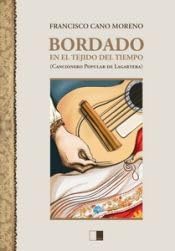 BORDADO EN EL TEJIDO DEL TIEMPO - Francisco Cano Moreno - RUSTICA