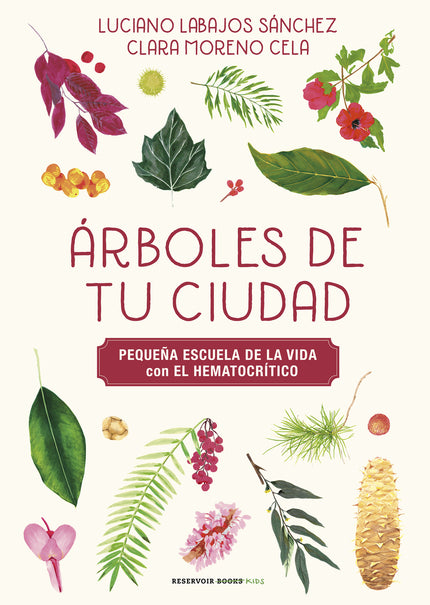 árboles De Tu Ciudad (pequeña Escuela De La Vida Con El Hematocrítico)