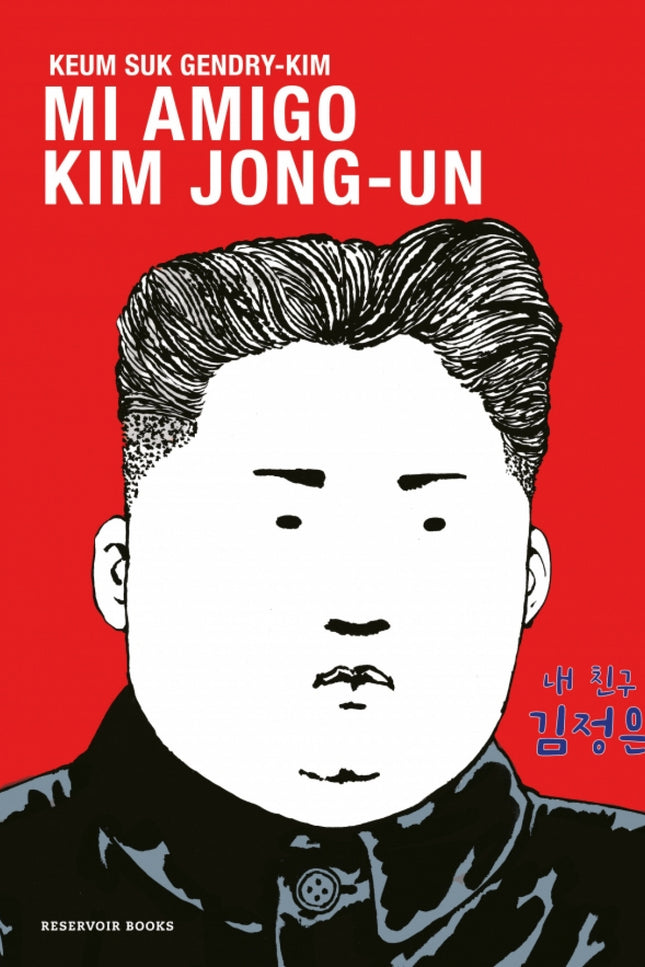 Mi Amigo Kim Jong-un