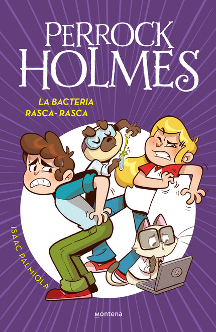 La Bacteria Rasca-rasca (serie Perrock Holmes 20)