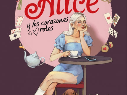 Alice Y Los Corazones Rotos