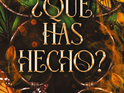 ¿qué Has Hecho?