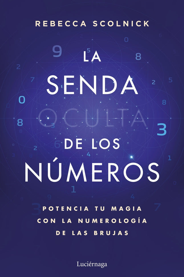 La Senda Oculta De Los Números