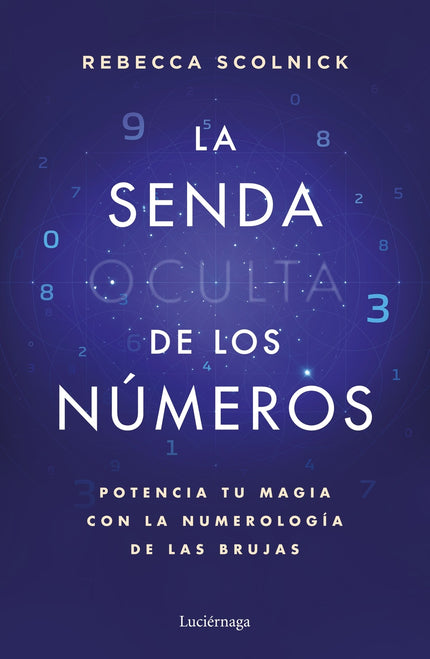 La Senda Oculta De Los Números