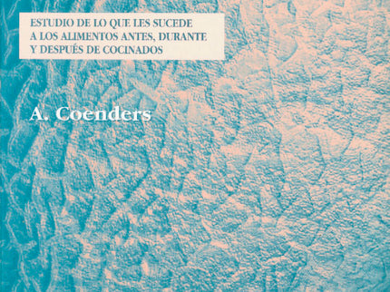 Libro Química Culinaria. Estudio De Lo Que Les Sucede A Los Alimentos Antes, Durante Y Después De Cocinados: Estudio de 