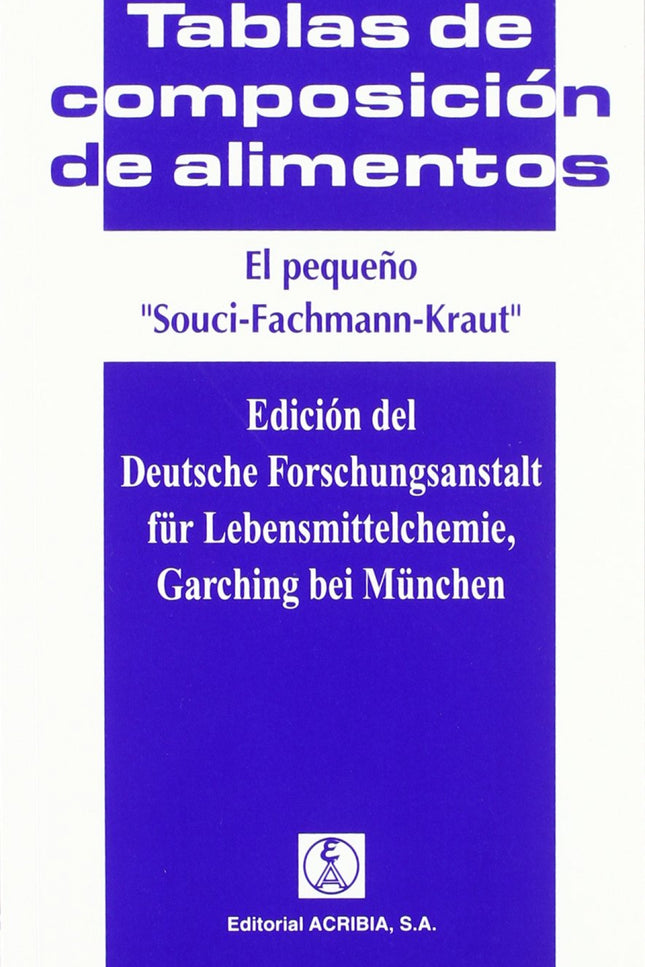 Tablas De Composición De Alimentos. El Pequeño «souci-fachmann-kraut»