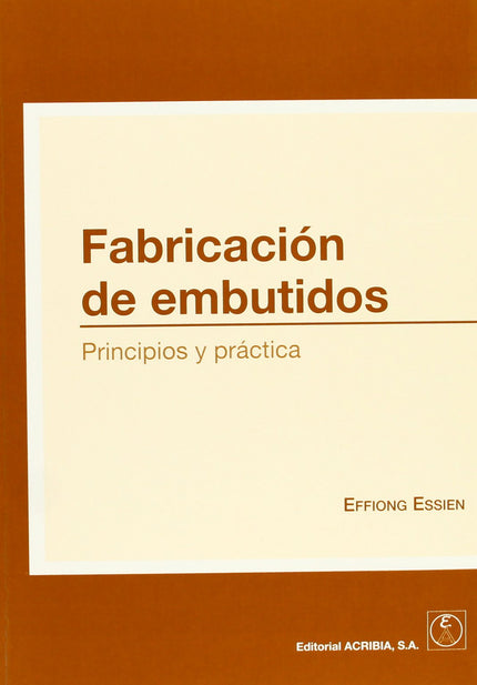 Libro Fabricacion De Embutidos: Guia Basica: .