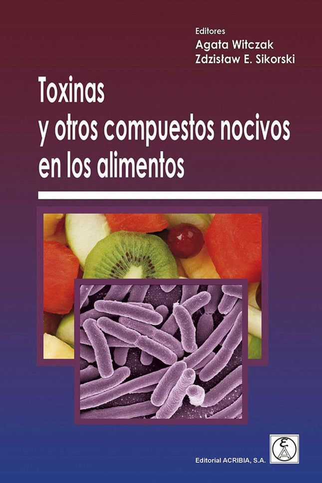 Toxinas Y Otros Compuestos Nocivos En Los Alimentos