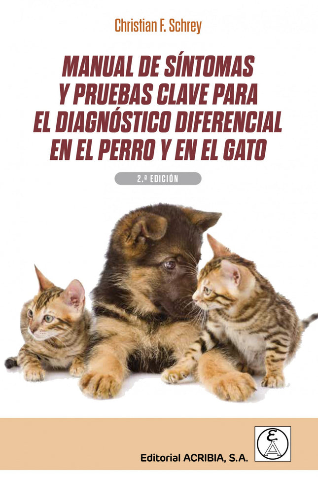 Manual De Síntomas Y Pruebas Clave Para El Diagnóstico Diferencial En El Perro Y