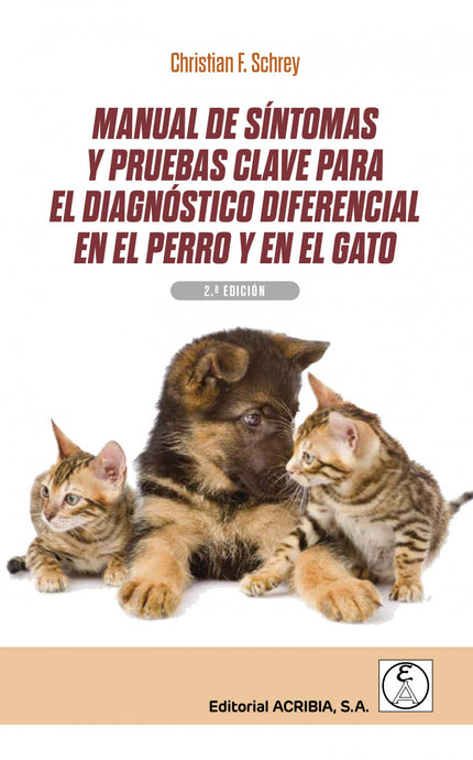 Manual De Síntomas Y Pruebas Clave Para El Diagnóstico Diferencial En El Perro Y