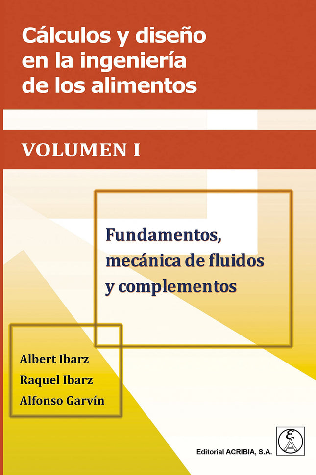 Cálculos Y Diseño En La Ingeniería De Los Alimentos. Vol 1