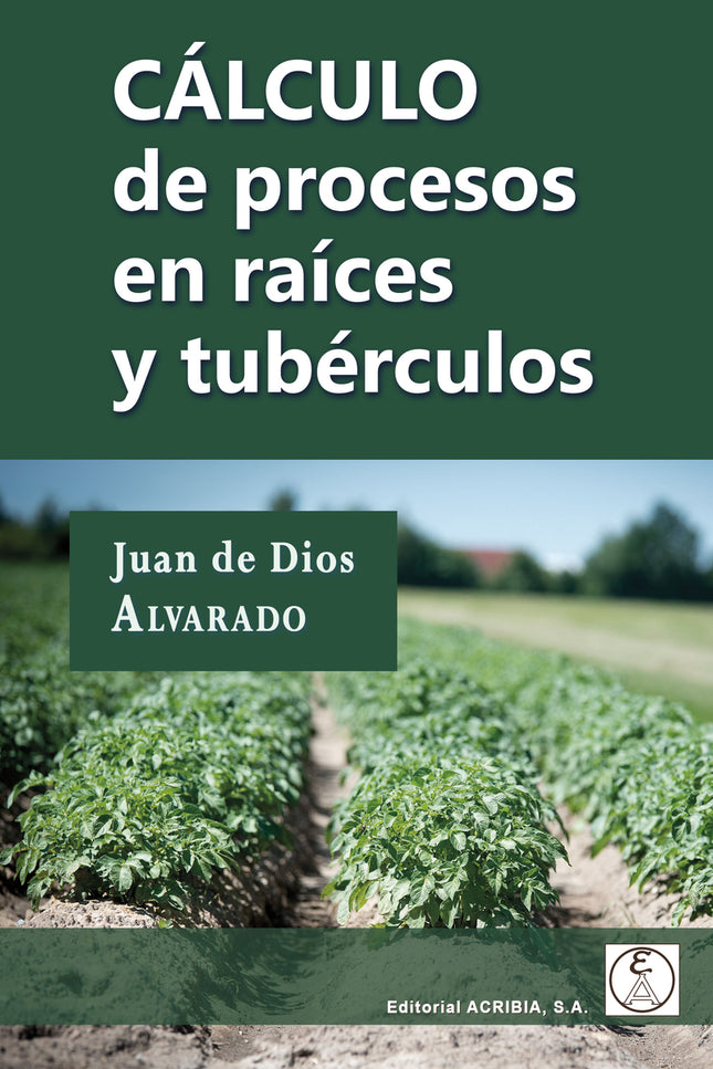 Calculo De Procesos En Raices Y Tuberculos