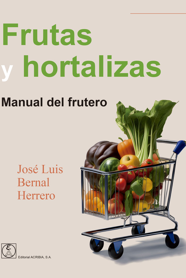 Frutas Y Hortalizas. Manual Del Frutero
