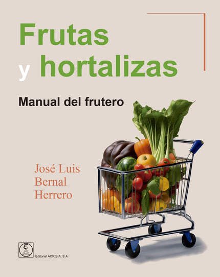 Frutas Y Hortalizas. Manual Del Frutero