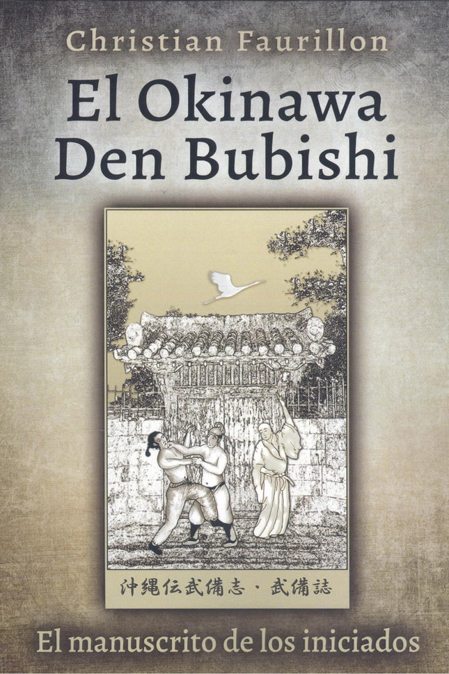 El Okinawa Den Bubishi (el Manuscrito De Los Iniciados)