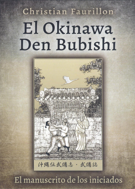 El Okinawa Den Bubishi (el Manuscrito De Los Iniciados)
