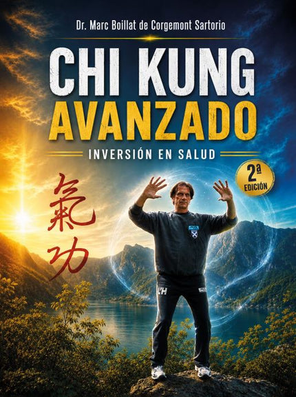 CHI KUNG AVANZADO INVERSION EN SALUD 2ª EDICION - Marc Boillat de Corgemont Sartorio - Bolsillo
