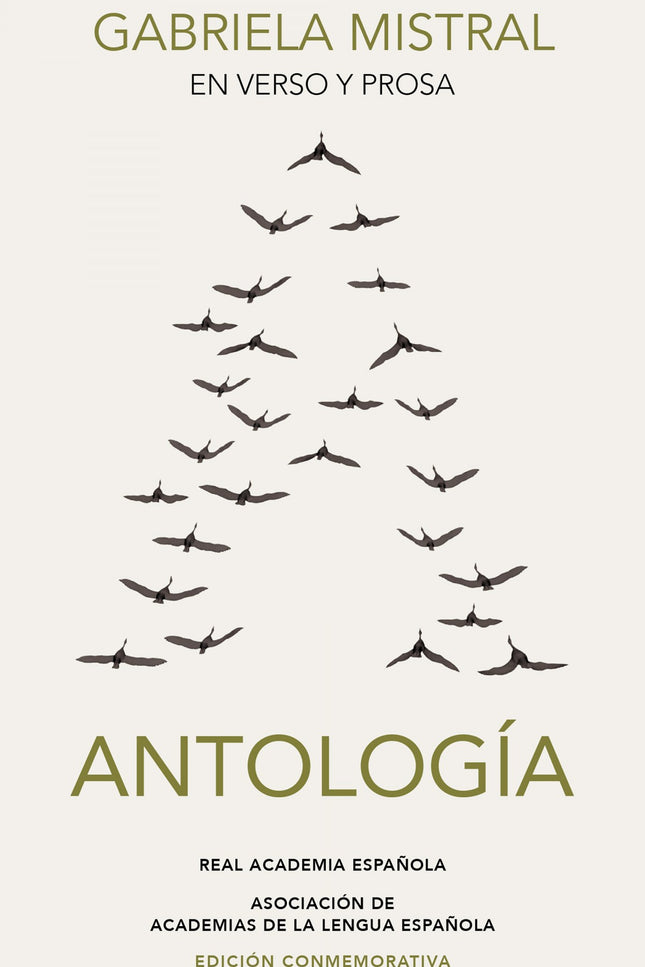 Gabriela Mistral En Verso Y Prosa. Antología