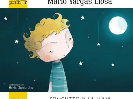 Libro Mi Primer Mario Vargas Llosa. Fonchito Y La Luna: En la colección de literatura infantil «Mi primer» los grandes d