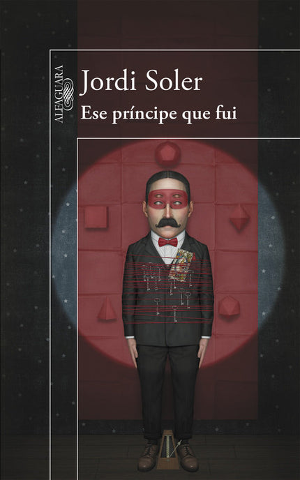 Ese príncipe que fui - Jordi Soler - Tapa blanda