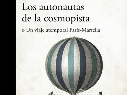 Libro Los Autonautas De La Cosmopista: Alfaguara recupera el último libro que escribió Julio Cortázar, uno de los escrit