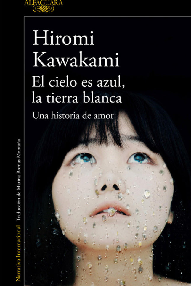 Libro El Cielo Es Azul, La Tierra Blanca: La gran novela japonesa que ha marcado un hito en la literatura contemporánea,