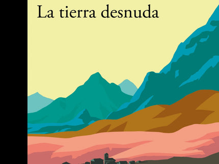 Libro La Tierra Desnuda: Un debut con ecos de Delibes y Chirbes.Una novela que nos conecta con la memoria compartida de todo un país. «Un canto pasional, hondo y antinostálgico a una España extinta y salvaje.»Sergio del Molino «Una excelente novela sobre la historia de la España rural del pasado siglo, de una España tan auténtica como olvidada.