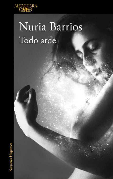 Libro Todo Arde: ¿Alcanza el amor para salvar una vida del desastre? Una novela hermosa, descarnada y conmovedora sobre la familia, la fina línea que separa la normalidad del desastre y el rastro de luz que deja siempre el amor.