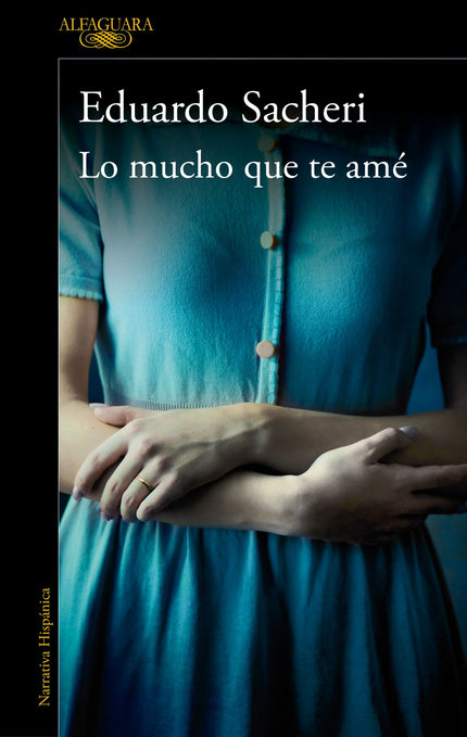 Libro Lo Mucho Que Te Amé: Una historia de amor diferente que transcurre en los años 50 en el barrio porteño de Palermo. «Creo que si alguien supiese la historia de mi vida la vería como una vida mal vivida, llena de secretos, traiciones, ocultamientos.