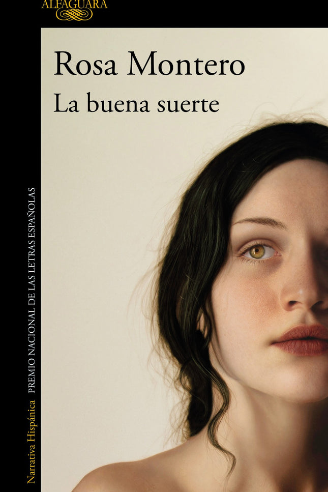 Libro La Buena Suerte: La nueva novela de Rosa Montero, Premio Nacional de las Letras Españolas Después de cada derrota puede haber un nuevo comienzo. Porque la suerte sólo es buena si decidimos que lo sea.