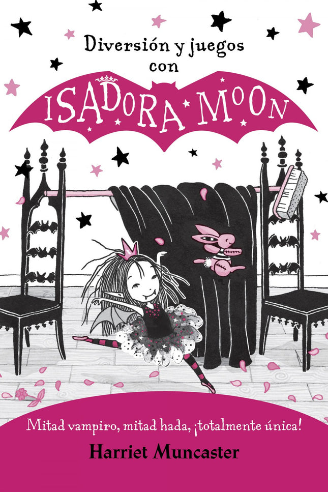 Libro Diversión Y Juegos Con Isadora Moon (isadora Moon): Mitad vampiro, mitad hada, ¡totalmente única! ¡Diviértete con Isadora Moon!