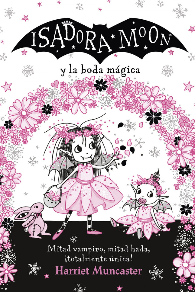 Libro Isadora Moon Y La Boda Mágica (isadora Moon): Mitad hada, mitad vampiro, ¡totalmente única! ¡Un nuevo libro de Isadora Moon, con actividades y acabados especiales!