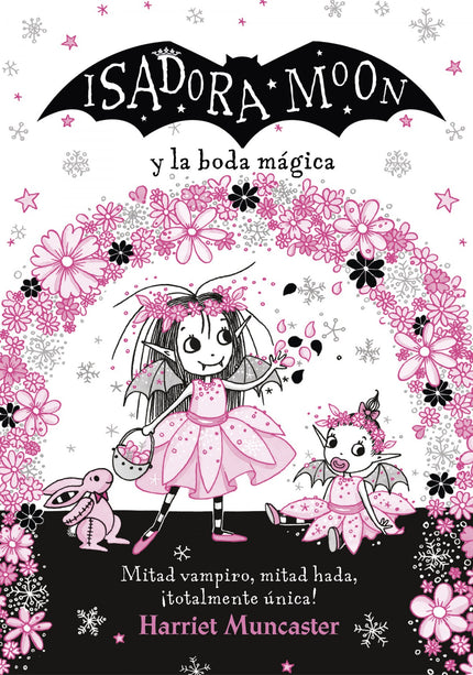 Libro Isadora Moon Y La Boda Mágica (isadora Moon): Mitad hada, mitad vampiro, ¡totalmente única! ¡Un nuevo libro de Isadora Moon, con actividades y acabados especiales!