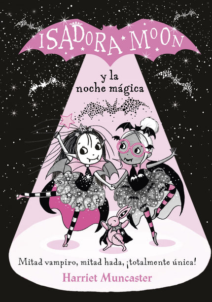 Libro Isadora Moon Y La Noche Magica: Mitad hada, mitad vampiro, íy totalmente única! Esta noche, íIsadora bailará!