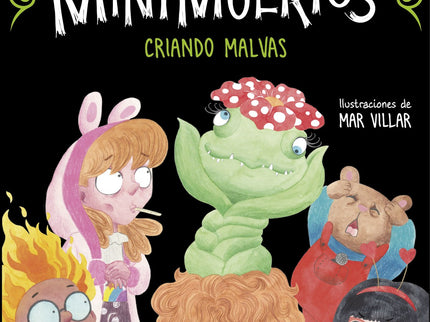 Criando Malvas (los Minimuertos 2)