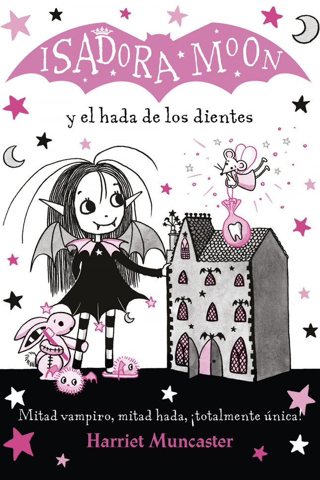 Libro Isadora Moon Y El Hada De Los Dientes (isadora Moon): Mitad hada, mitad vampiro, ¡y totalmente única! Parece que a Isadora se le va a caer un diente pronto...