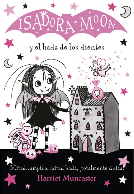 Libro Isadora Moon Y El Hada De Los Dientes (isadora Moon): Mitad hada, mitad vampiro, ¡y totalmente única! Parece que a Isadora se le va a caer un diente pronto...